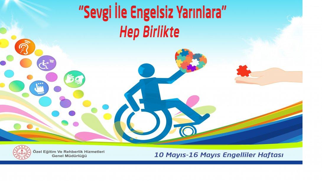  10-16 Mayıs Dünya Engelliler Haftası